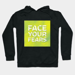 Face Your Fears Hoodie